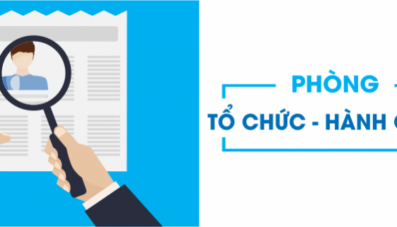 PHÒNG TỔ CHỨC – HÀNH CHÍNH